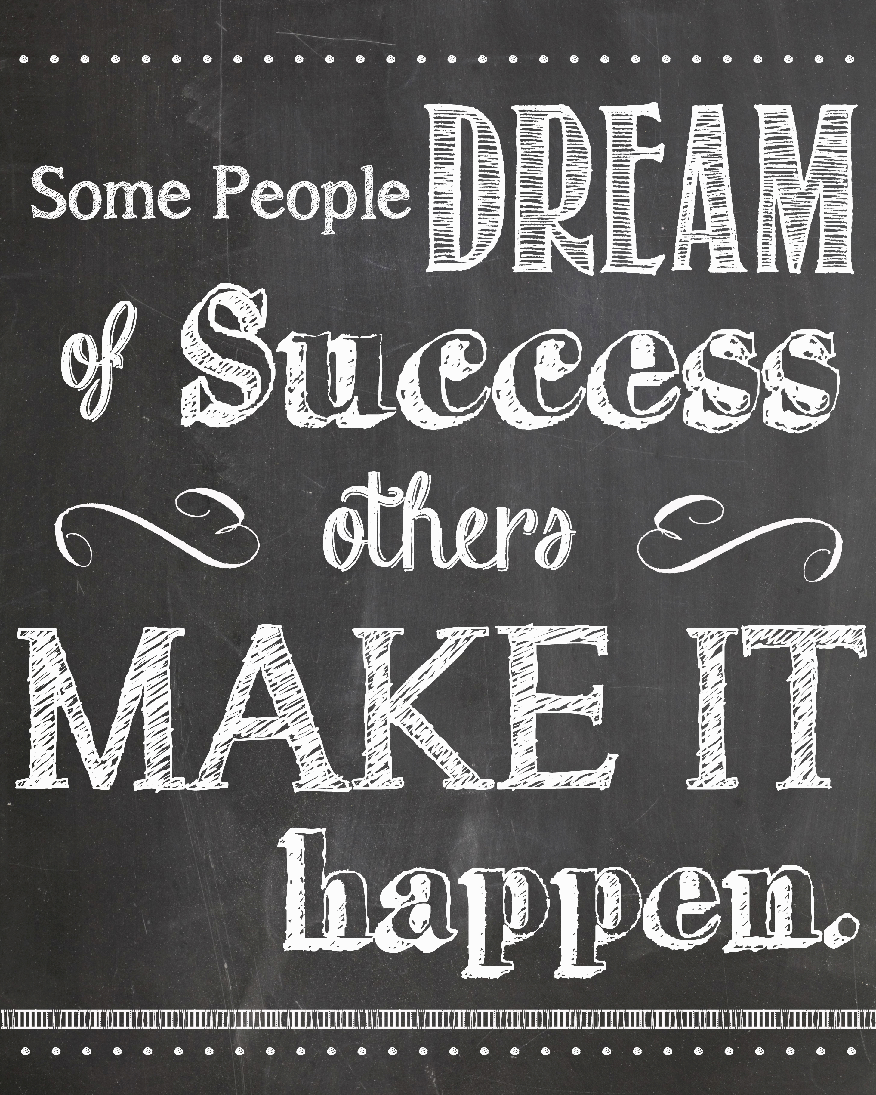 Make is happen. Some people. It happened to me бренд. Chalk up success. Make your happen