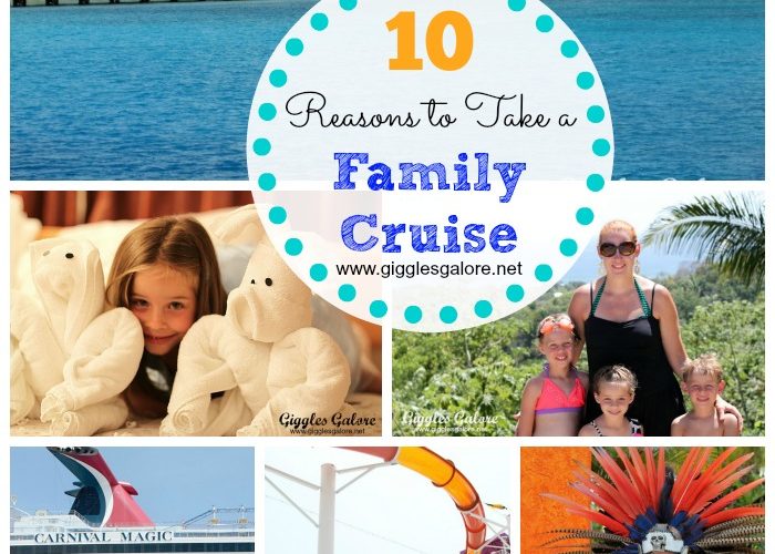 10 reasons to take a family cruise giggles galore