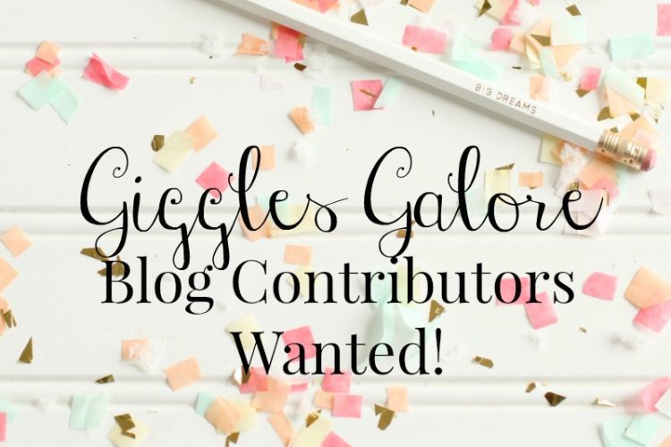 Giggles galore blog contributors wanted