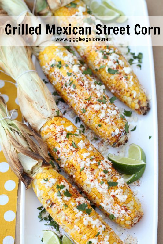 Grilled Mexican Street Corn_Giggles Galore