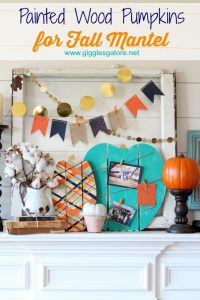 Painted wood pumpkins for fall mantel giggles galore
